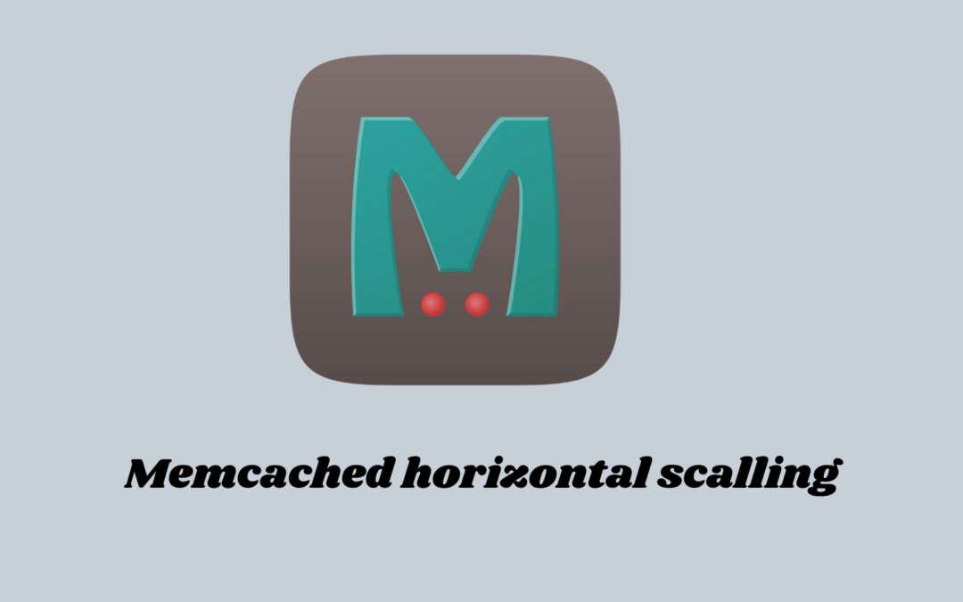 Memcached horizontal scalling